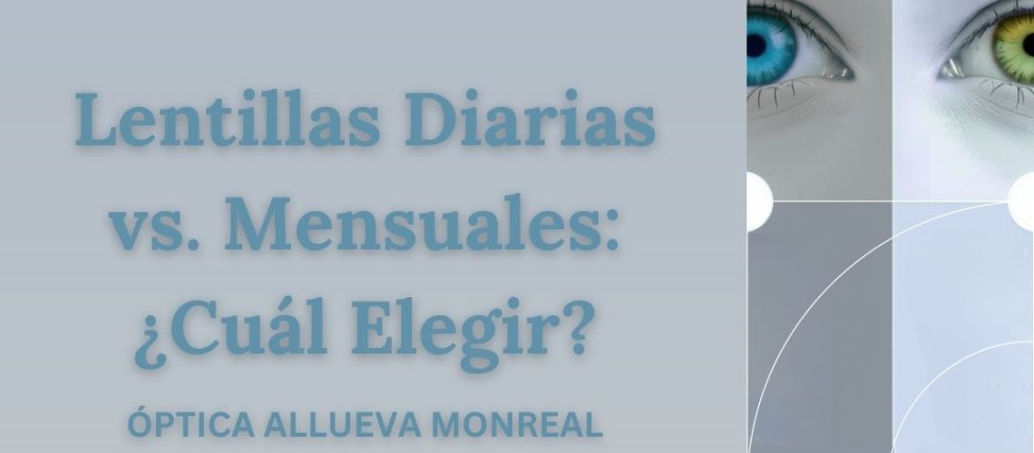Lentillas Diarias vs. Mensuales ¿Cuál Elegir